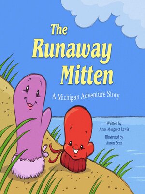 cover image of The Runaway Mitten: a Michigan Adventure Story